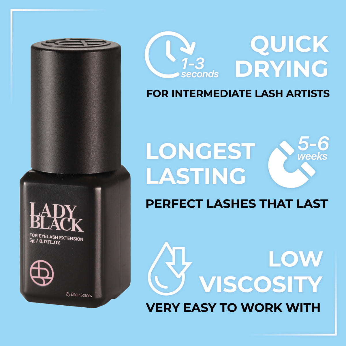 Lady Black Eyelash Glue | Best Performing Low Humidity Adhesive